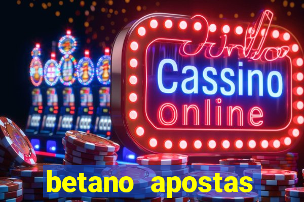 betano apostas esportivas online