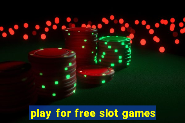 play for free slot games