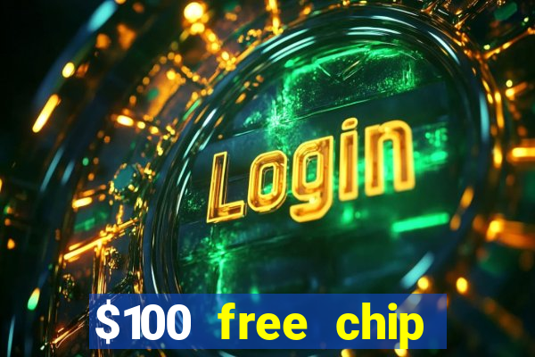 $100 free chip casino captain jack