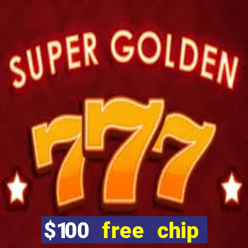 $100 free chip casino captain jack