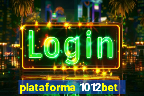 plataforma 1012bet