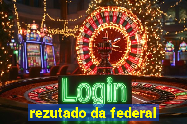 rezutado da federal