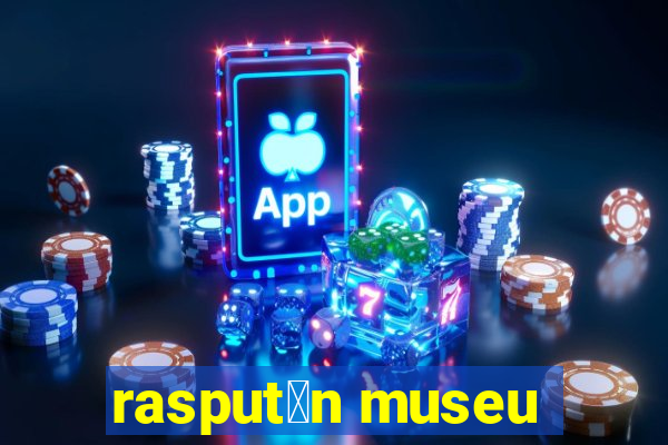 rasput铆n museu