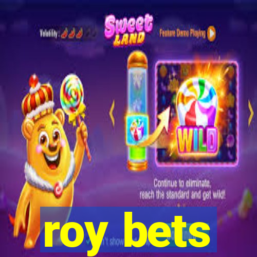 roy bets