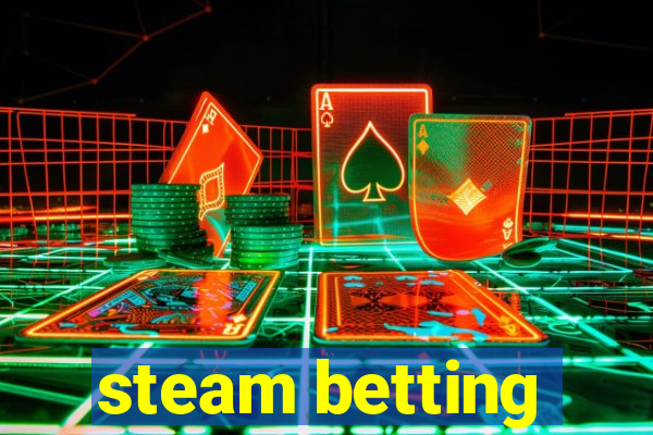 steam betting