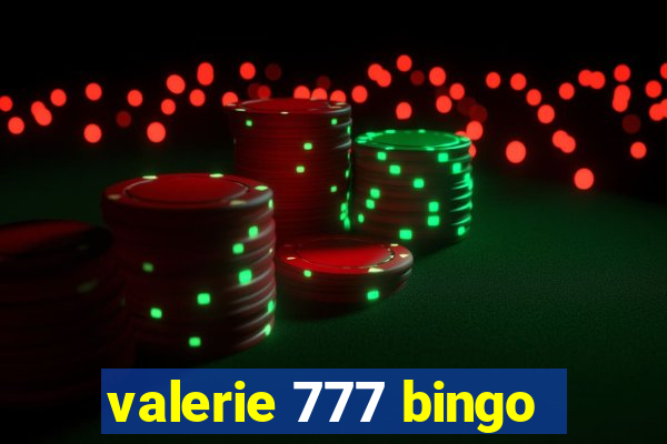 valerie 777 bingo