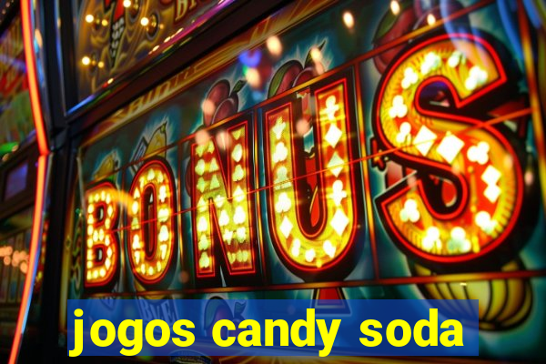 jogos candy soda