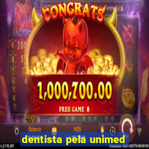 dentista pela unimed