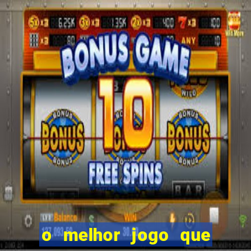 o melhor jogo que ganha dinheiro de verdade