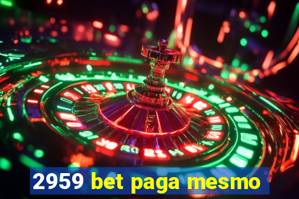 2959 bet paga mesmo