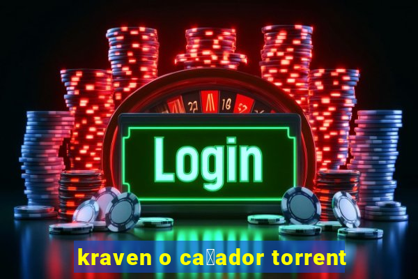 kraven o ca莽ador torrent