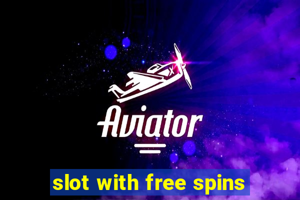 slot with free spins