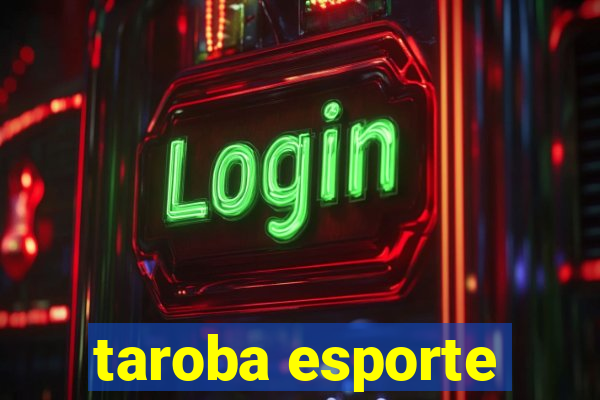 taroba esporte