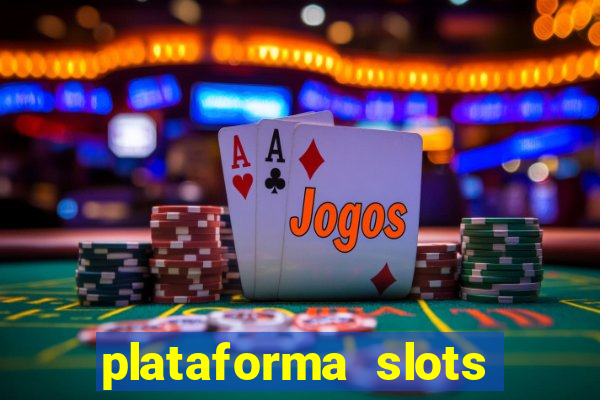 plataforma slots paga mesmo