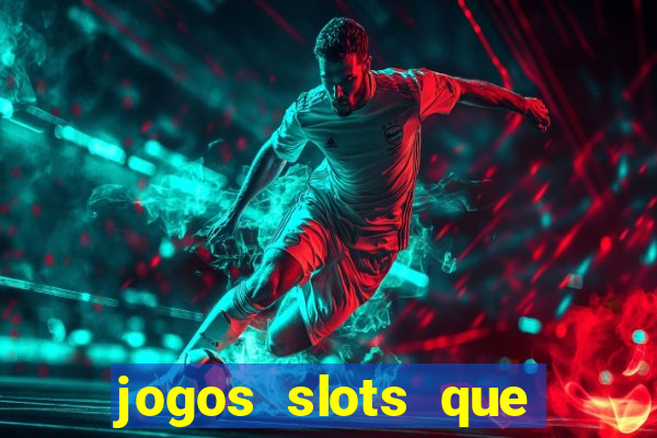 jogos slots que pagam dinheiro de verdade