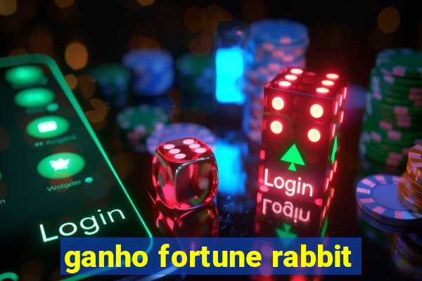 ganho fortune rabbit