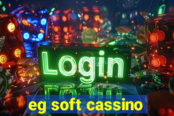 eg soft cassino