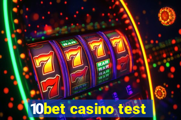 10bet casino test