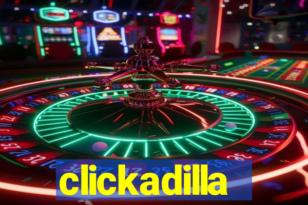 clickadilla