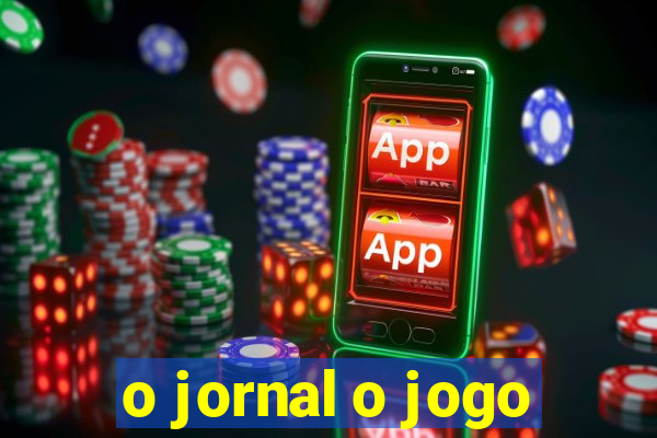 o jornal o jogo