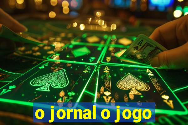 o jornal o jogo