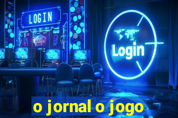 o jornal o jogo