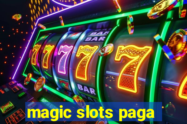 magic slots paga