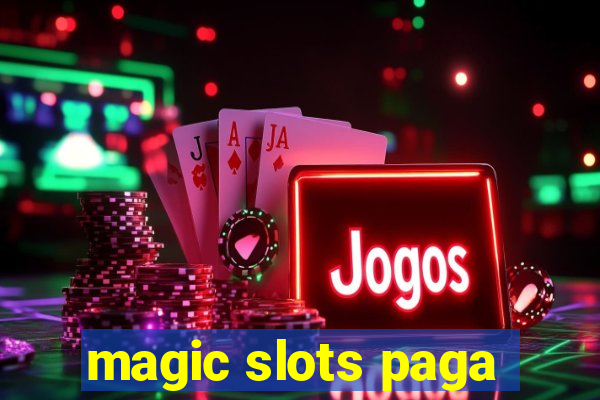 magic slots paga