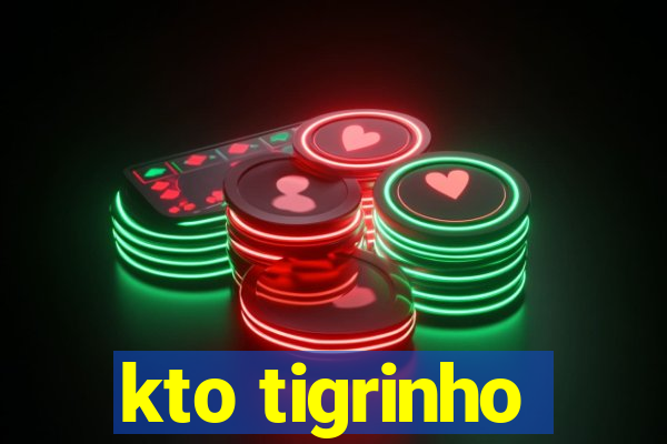 kto tigrinho