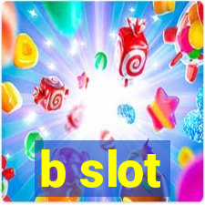 b slot