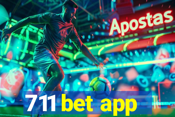 711 bet app