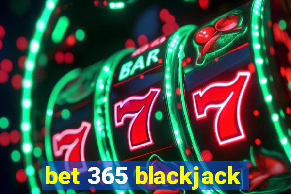 bet 365 blackjack