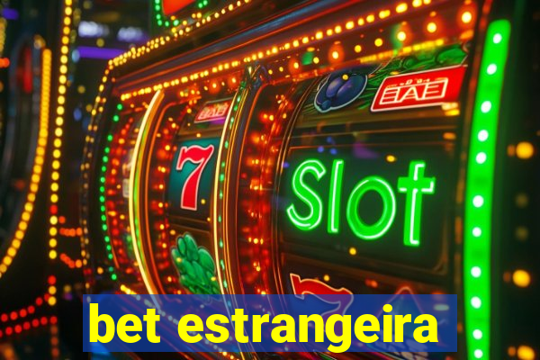 bet estrangeira