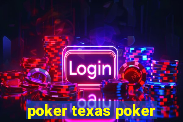 poker texas poker