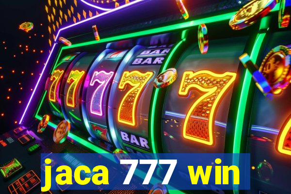 jaca 777 win