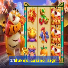 21dukes casino sign up bonus