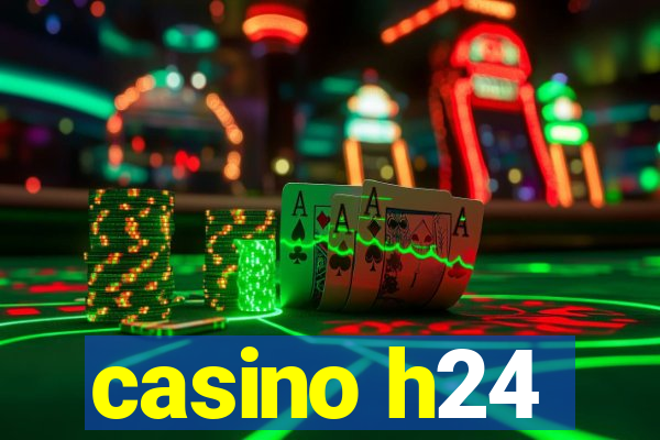 casino h24