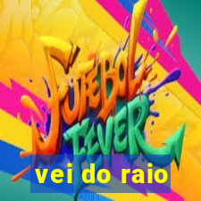 vei do raio