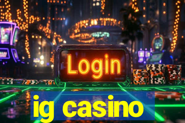 ig casino