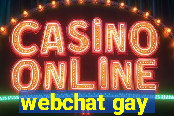 webchat gay