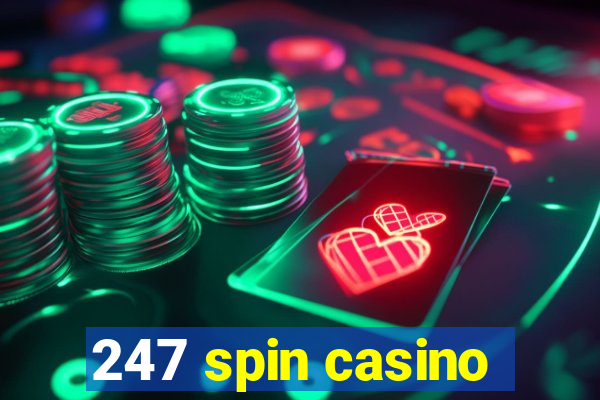 247 spin casino