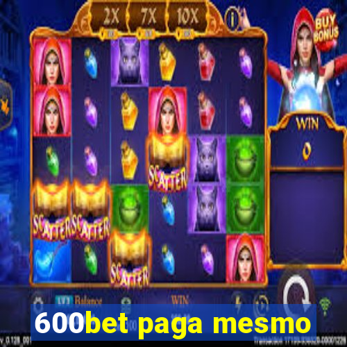 600bet paga mesmo