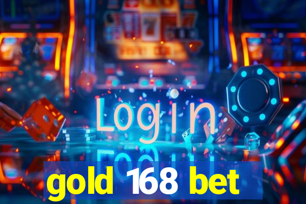 gold 168 bet