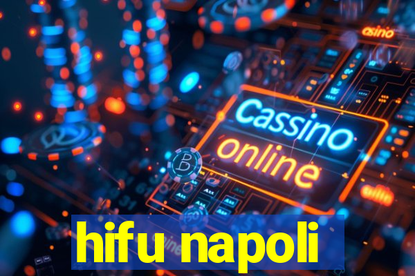 hifu napoli