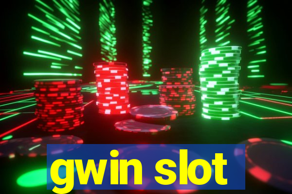 gwin slot