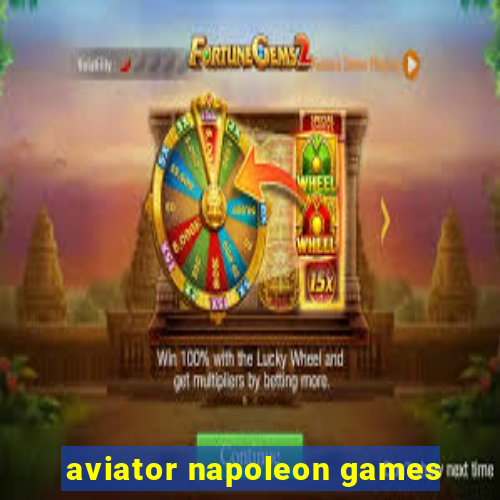 aviator napoleon games