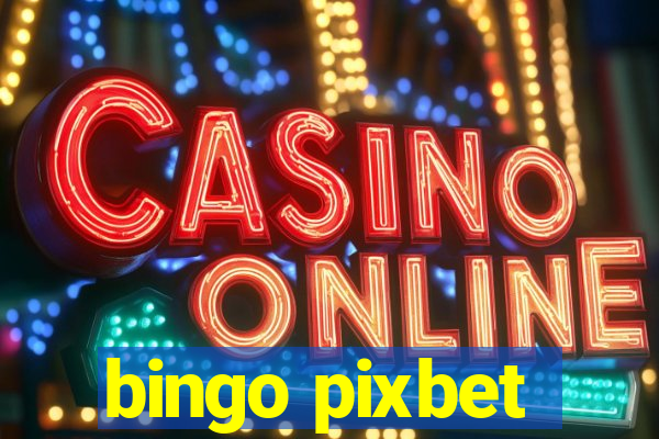 bingo pixbet