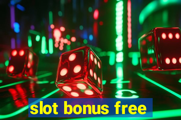 slot bonus free