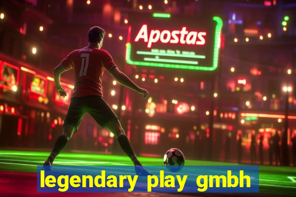 legendary play gmbh