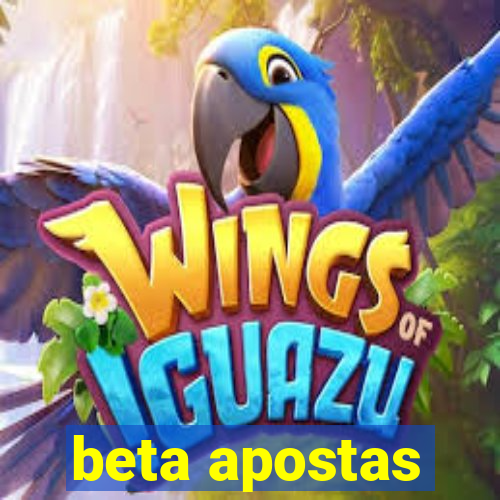 beta apostas